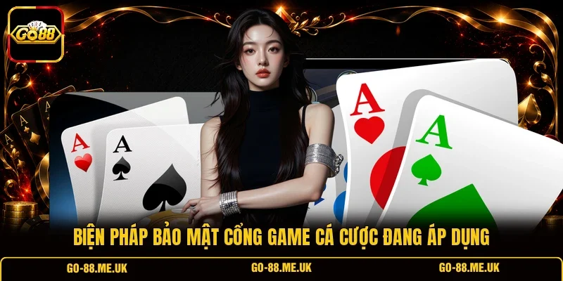 Biện pháp bảo mật cổng game cá cược đang áp dụng Biện pháp bảo mật cổng game cá cược đang áp dụng