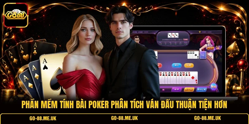 phần mềm tính bài Poker phân tích ván đấu thuận tiện hơn phần mềm tính bài Poker phân tích ván đấu thuận tiện hơn