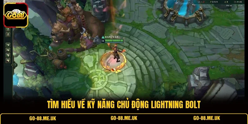 Tìm hiểu về kỹ năng chủ động Lightning Bolt Tìm hiểu về kỹ năng chủ động Lightning Bolt